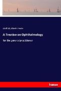 A Treatise on Ophthalmology