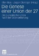 Die Genese einer Union der 27