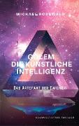 GOLEM - Die Künstliche Intelligenz: Das Artefakt der Ewigkeit