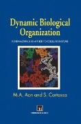 Dynamic Biological Organization