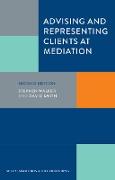 Advising and Representing Clients at Mediation