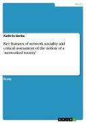 Key features of network sociality and critical assessment of the notion of a ¿networked society¿