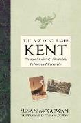 The A-Z of Curious Kent: Strange Stories of Mysteries, Crimes and Eccentrics