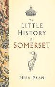 The Little History of Somerset
