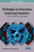 Strategies to Overcome Superbug Invasions