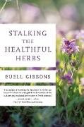 Stalking the Healthful Herbs, 1st Edition