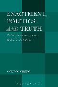 Enactment, Politics, and Truth