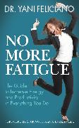 No More Fatigue