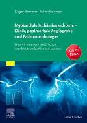 Myokardiale Ischämiesyndrome - Klinik, postmortale Angiografie und Pathomorphologie