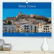 Ibiza Town Dalt Vila, Sa Penya and La Marina(Premium, hochwertiger DIN A2 Wandkalender 2020, Kunstdruck in Hochglanz)