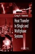 Heat Transfer in Single and Multiphase Systems