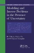 Modeling and Inverse Problems in the Presence of Uncertainty