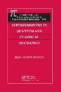 Supersymmetry in Quantum and Classical Mechanics