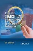 Essential Statistical Concepts for the Quality Professional