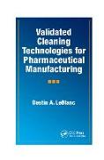 Validated Cleaning Technologies for Pharmaceutical Manufacturing