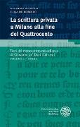 La scrittura privata a Milano alla fine del Quattrocento / Volume I – Studi