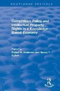 Competition Policy and Intellectual Property Rights in a Knowledge-Based Economy