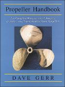 The Propeller Handbook: The Complete Reference for Choosing, Installing, and Understanding Boat Propellers