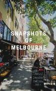 Snapshots of Melbourne