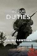 To Our Duties