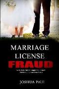 Marriage License Fraud: What Every Christian Couple Should Know... Before Signing a Marriage License