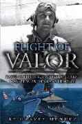 Flight of Valor: Based on the True Story of Lt. Colonel Robertson Patterson's Heroism