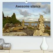 Awesome silence(Premium, hochwertiger DIN A2 Wandkalender 2020, Kunstdruck in Hochglanz)