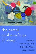 The Social Epidemiology of Sleep