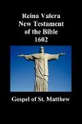 Reina Valera New Testament of the Bible 1602, Book of Matthew (Spanish)