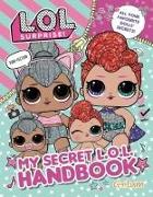 L.O.L. Surprise!: My Secret L.O.L. Handbook