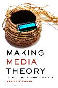 Making Media Theory