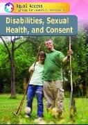 Disabilities, Sexual Health, and Consent