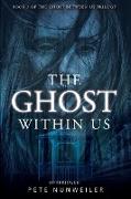 The Ghost Within Us