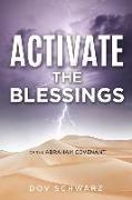 Activate the Blessings: Of the Abraham Covenant