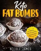 Keto Fat Bombs: 50 Easy and Exciting Low-Carb Ketogenic Diet Fat Bombs for Weight Loss