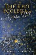 The Kept Ecclesia of Agatha Moi