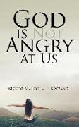 God Is Not Angry at Us
