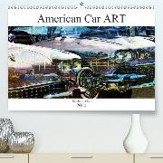 American Car ART(Premium, hochwertiger DIN A2 Wandkalender 2020, Kunstdruck in Hochglanz)