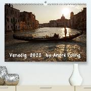 Venedig by André Poling(Premium, hochwertiger DIN A2 Wandkalender 2020, Kunstdruck in Hochglanz)