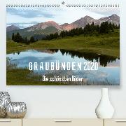 Graubünden 2020 - Die schönsten Bilder(Premium, hochwertiger DIN A2 Wandkalender 2020, Kunstdruck in Hochglanz)