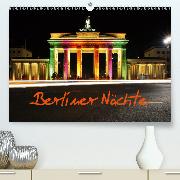 Berliner Nächte(Premium, hochwertiger DIN A2 Wandkalender 2020, Kunstdruck in Hochglanz)