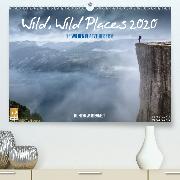 Wild, Wild Places 2020(Premium, hochwertiger DIN A2 Wandkalender 2020, Kunstdruck in Hochglanz)