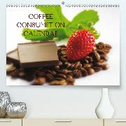 Coffee Consumption Calendar(Premium, hochwertiger DIN A2 Wandkalender 2020, Kunstdruck in Hochglanz)