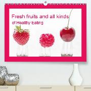 Fresh fruits and all kinds of Healthy Eating UK Vesion(Premium, hochwertiger DIN A2 Wandkalender 2020, Kunstdruck in Hochglanz)