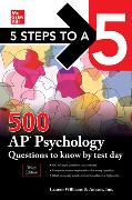 5 Steps to a 5: 500 AP Psychology Questions to Know by Test Day, Third Edition