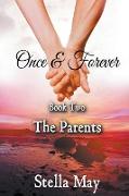 Once & Forever. Book Two: The Parents