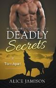 Deadly Secrets Torn Apart (Billionaire Shape-Shifter Romance Series Book 6