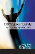 Claiming Your Divinity: As Christ Walking Our World