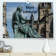 Enjoy Edinburgh 2020(Premium, hochwertiger DIN A2 Wandkalender 2020, Kunstdruck in Hochglanz)