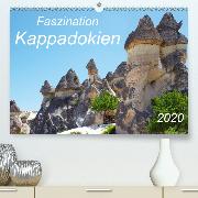 Faszination Kappadokien(Premium, hochwertiger DIN A2 Wandkalender 2020, Kunstdruck in Hochglanz)